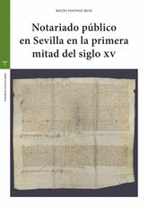 NOTARIADO PUBLICO EN SEVILLA EN LA PRIMERA MITAD DEL S XV - 9788419823168
